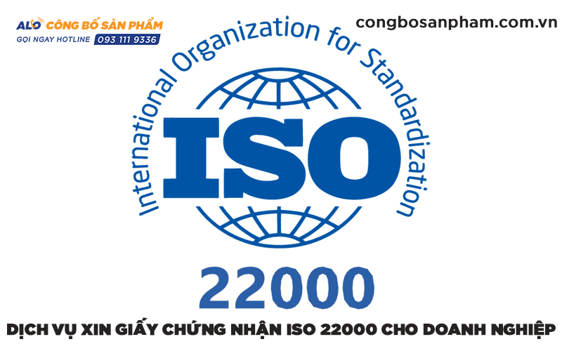 Dịch vụ xin giấy chứng nhận ISO 22000 cho doanh nghiệp
