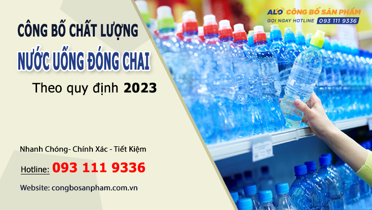Công bố chất lượng Nước uống đóng chai , Công bố sản phẩm Nước uống đóng chai mới nhất 2023