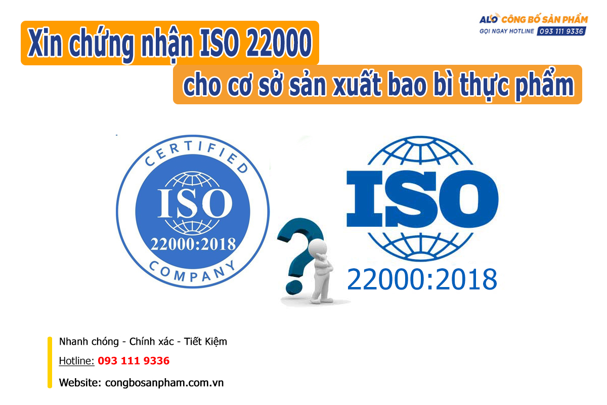 Xin chứng nhận ISO 22000 cho cơ sở sản xuất bao bì thực phẩm