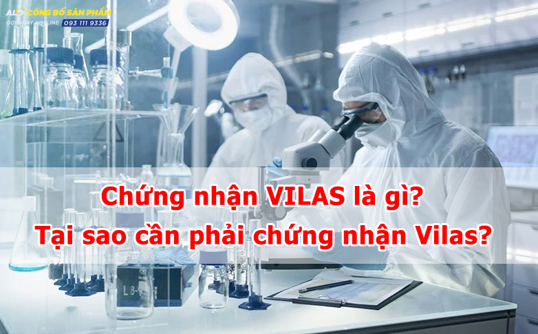 Chứng nhận VILAS là gì? Tại sao cần phải chứng nhận Vilas?