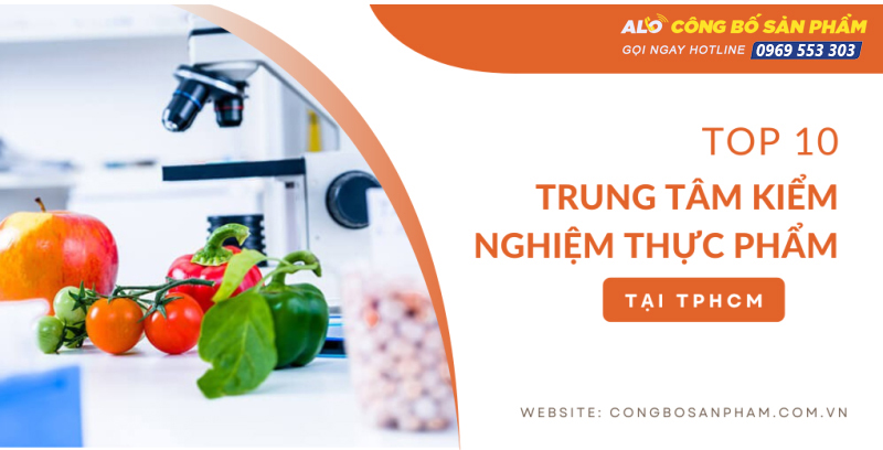 Top 10 trung tâm kiểm nghiệm thực phẩm tại TP.HCM