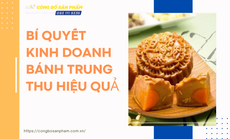 Bí quyết kinh doanh bánh trung thu hiệu quả cho người mới bắt đầu