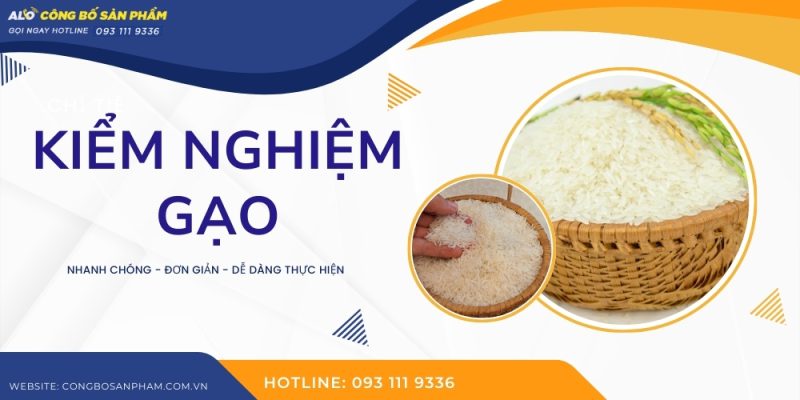 Kiểm nghiệm gạo và 5 chỉ tiêu kiểm nghiệm quan trọng