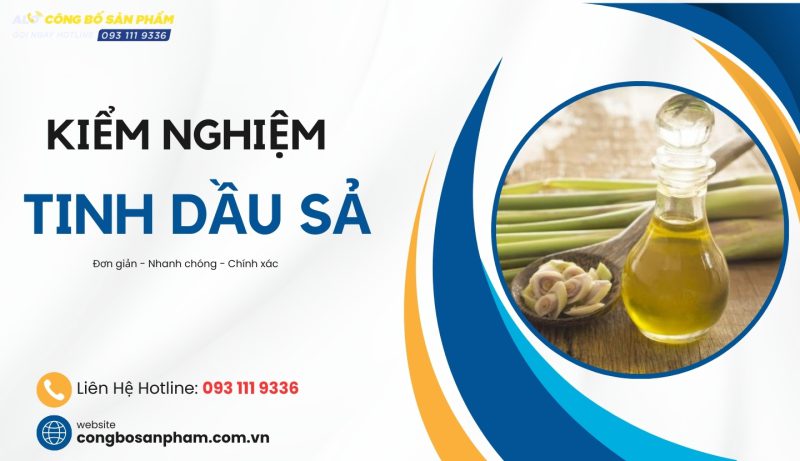 Kiểm nghiệm tinh dầu sả và các chỉ tiêu cần kiểm nghiệm