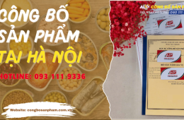 Công bố sản phẩm tại Hà Nội: Những điều doanh nghiệp cần biết