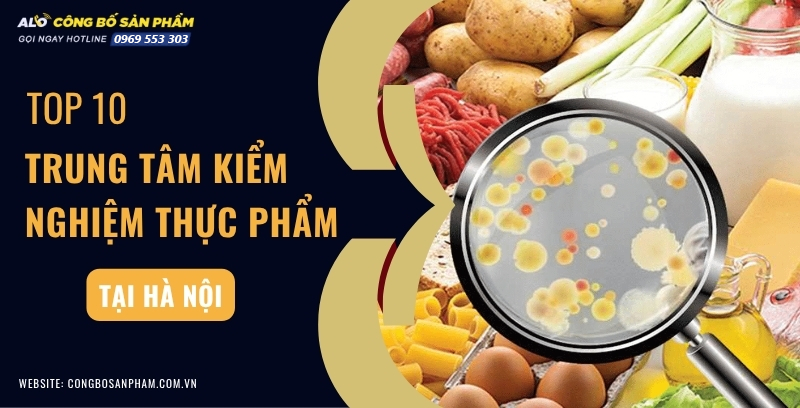 Top 10 trung tâm kiểm nghiệm thực phẩm tại Hà Nội