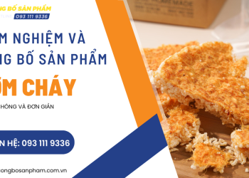 Kiểm nghiệm và công bố sản phẩm cơm cháy chỉ vài bước đơn giản