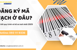 Đăng ký mã vạch ở đâu? Chi tiết quy trình và hồ sơ mới nhất 2025