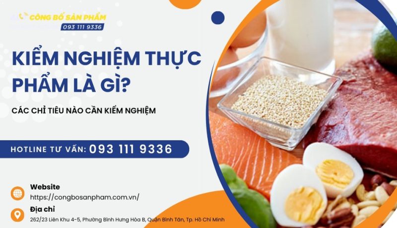 Kiểm nghiệm thực phẩm là gì? Các chỉ tiêu nào cần kiểm nghiệm