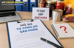 Vì sao nhiều doanh nghiệp thực phẩm gặp khó với hồ sơ tự công bố?