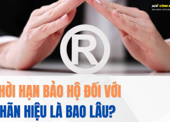 Thời hạn bảo hộ đối với nhãn hiệu là bao lâu? Quy định gia hạn mới nhất