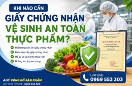 Khi nào cần Giấy chứng nhận vệ sinh an toàn thực phẩm