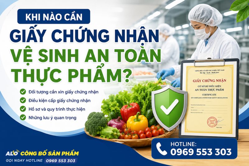 Khi nào cần Giấy chứng nhận vệ sinh an toàn thực phẩm