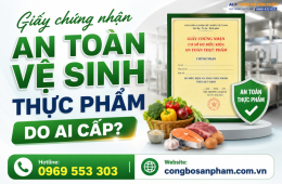 Giấy chứng nhận an toàn vệ sinh thực phẩm do ai cấp?