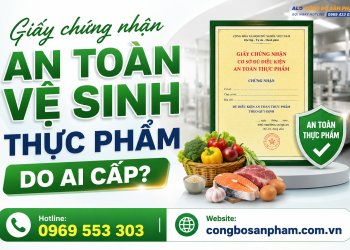 Giấy chứng nhận an toàn vệ sinh thực phẩm do ai cấp?