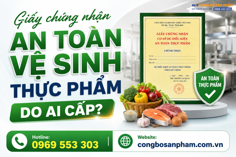 Giấy chứng nhận an toàn vệ sinh thực phẩm do ai cấp?