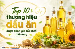 Top 10 thương hiệu dầu ăn được đánh giá tốt nhất hiện nay